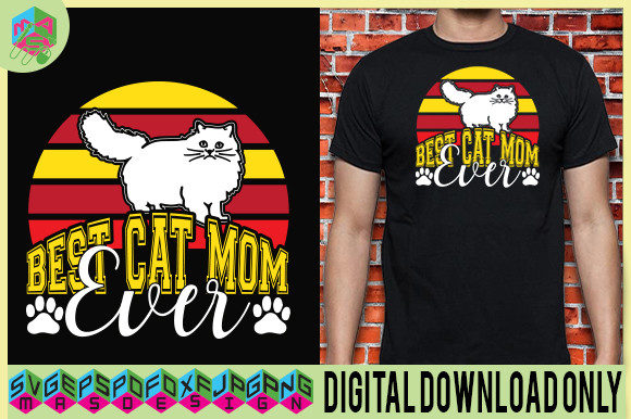 BEST CAT MOM EVER QOUTES DESIGN CAT LOVE