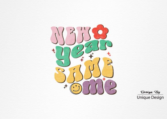 New Year Same Me Retro PNG Sublimation