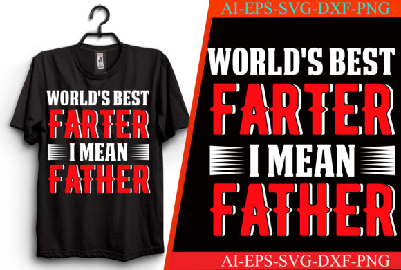World's Best Farter I Mean Father